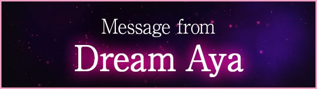 Message from DREAM AYA